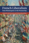 Image for French Liberalism from Montesquieu to the Present Day