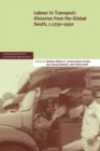 Image for Labour in transport  : histories from the global south, c. 1750-1950