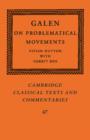 Image for Galen: On Problematical Movements