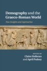 Image for Demography and the Graeco-Roman world  : new insights and approaches