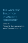 Image for The Aporetic Tradition in Ancient Philosophy