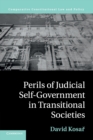 Image for Perils of Judicial Self-Government in Transitional Societies