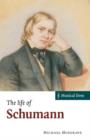 Image for The life of Schumann