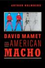Image for David Mamet and American Macho