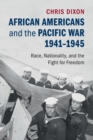 Image for African Americans and the Pacific War, 1941–1945