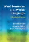 Image for Word-Formation in the World&#39;s Languages