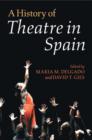Image for A History of Theatre in Spain