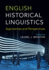 Image for English historical linguistics  : approaches and perspectives