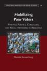 Image for Mobilizing poor voters  : machine politics, clientelism, and social networks in Argentina