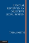 Image for Judicial Review in an Objective Legal System