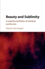 Image for Beauty and sublimity  : a cognitive aesthetics of literature and the arts