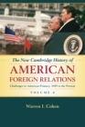 Image for The New Cambridge History of American Foreign Relations: Volume 4, Challenges to American Primacy, 1945 to the Present