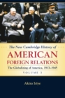 Image for The New Cambridge History of American Foreign Relations: Volume 3, The Globalizing of America, 1913–1945