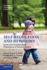 Image for Self-regulation and autonomy  : social and developmental dimensions of human conduct