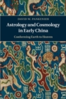 Image for Astrology and Cosmology in Early China