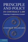 Image for Principle and policy in contract law  : competing or complementary concepts?