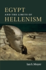 Image for Egypt and the Limits of Hellenism