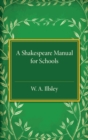 Image for A Shakespeare Manual for Schools