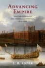 Image for Advancing empire  : English interests and overseas expansion, 1613-1688