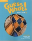 Image for Guess What! Level 6 Pupil&#39;s Book British English