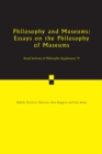 Image for Philosophy and museums  : essays on the philosophy of museums