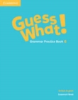 Image for Guess What! Level 6 Grammar Practice Book British English