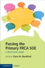 Image for Passing the Primary FRCA SOE
