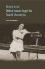 Image for Jews and intermarriage in Nazi Austria