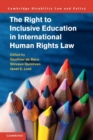 Image for The Right to Inclusive Education in International Human Rights Law