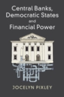 Image for Central Banks, Democratic States and Financial Power