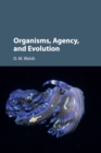 Image for Organisms, agency, and evolution
