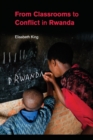 Image for From Classrooms to Conflict in Rwanda
