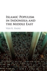 Image for Islamic Populism in Indonesia and the Middle East