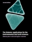 Image for The diatoms  : applications for the environmental and earth sciences