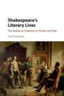 Image for Shakespeare&#39;s literary lives  : the author as character in fiction and film