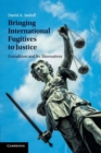 Image for Bringing International Fugitives to Justice