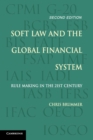 Image for Soft Law and the Global Financial System