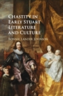 Image for Chastity in early Stuart literature and culture