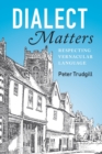Image for Dialect matters  : respecting vernacular language