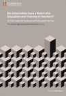 Image for Do universities have a role in the education and training of teachers?  : an international analysis of policy and practice