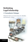 Image for Rethinking legal scholarship  : a transatlantic dialogue