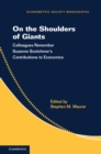 Image for On the shoulders of giants  : colleagues remember Suzanne Scotchmer&#39;s contributions to economics