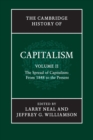 Image for The Cambridge History of Capitalism: Volume 2, The Spread of Capitalism: From 1848 to the Present
