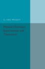 Image for Physical chemistry  : experimental and theoretical
