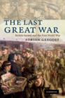 Image for The last Great War: British society and the First World War