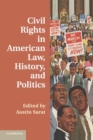 Image for Civil rights in American law, history, and politics