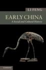 Image for Early China: a social and cultural history