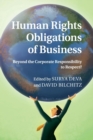 Image for Human rights obligations of business  : beyond the corporate responsibility to respect?