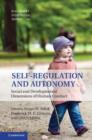 Image for Self-regulation and autonomy: social and developmental dimensions of human conduct