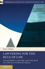 Image for Lawyering for the rule of law: government lawyers and the rise of judicial power in Israel